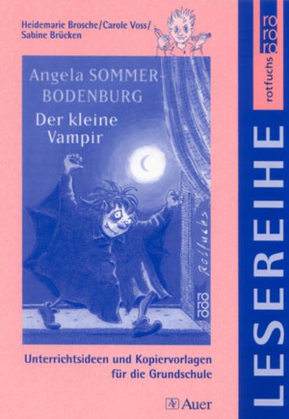Angela Sommer-Bodenburg: Der kleine Vampir, Taschenbuch von Heidemarie Brosche,Sabine Brücken,Carole Sérafin, Auer Verlag in der AAP Lehrerwelt GmbH,