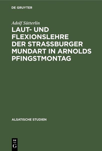 Produktbild: Laut- und Flexionslehre der Strassburger Mundart in Arnolds Pfingstmontag