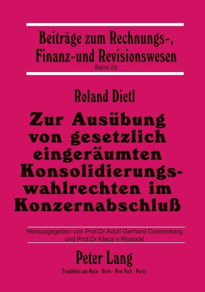 Produktbild: Zur Aus&uuml;bung von gesetzlich einger&auml;umten Konsolidierungswahlrechten im Konzernabschluss