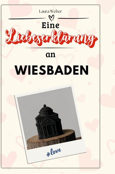 Produktbild: Eine Liebeserkl&auml;rung an Wiesbaden
