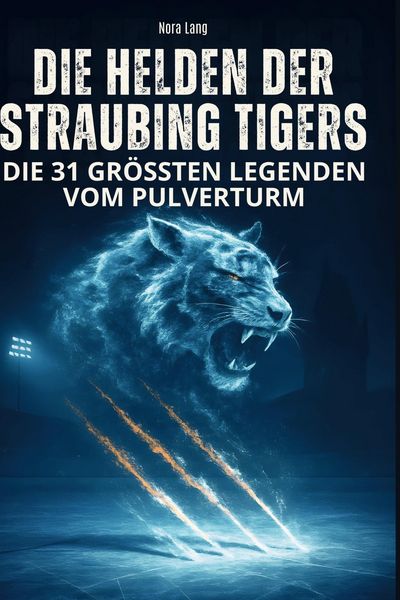 Produktbild: Die Helden der Straubing Tigers