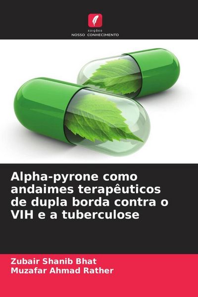 Produktbild: Alpha-pyrone como andaimes terap&ecirc;uticos de dupla borda contra o VIH e a tuberculose