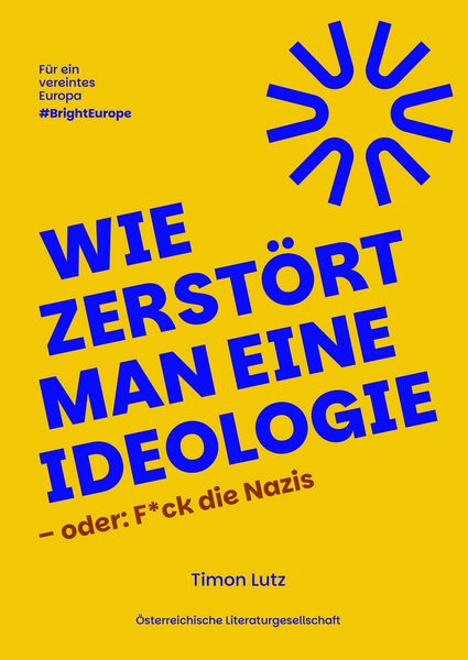 Produktbild: Wie zerst&ouml;rt man eine Ideologie &ndash; oder: F*ck die Nazis