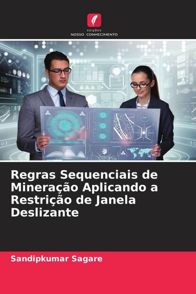 Produktbild: Regras Sequenciais de Minera&ccedil;&atilde;o Aplicando a Restri&ccedil;&atilde;o de Janela Deslizante