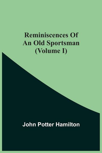 Produktbild: Reminiscences Of An Old Sportsman (Volume I)