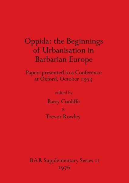 Produktbild: Oppida - the Beginnings of Urbanisation in Barbarian Europe