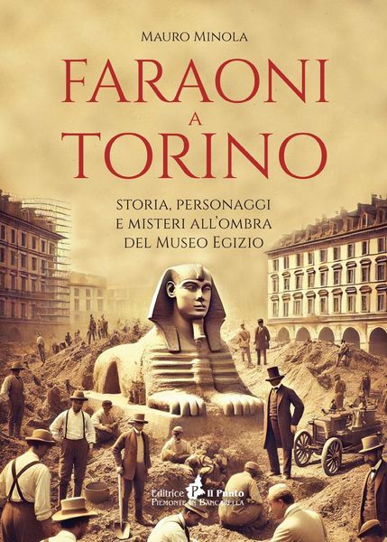 Produktbild: Faraoni a Torino. Storia, personaggi e misteri all'ombra del Museo Egizio