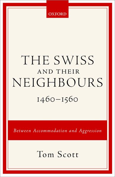 Produktbild: The Swiss and their Neighbours, 1460-1560