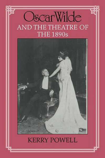 Produktbild: Oscar Wilde and the Theatre of the 1890s