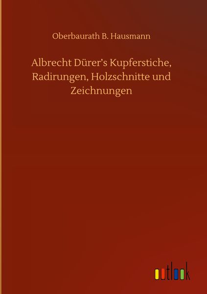 Produktbild: Albrecht D&uuml;rer's Kupferstiche, Radirungen, Holzschnitte und Zeichnungen