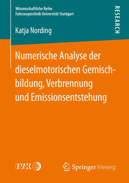 Produktbild: Numerische Analyse der dieselmotorischen Gemischbildung, Verbrennung und Emissionsentstehung