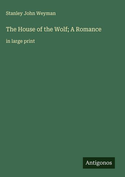 Produktbild: The House of the Wolf; A Romance