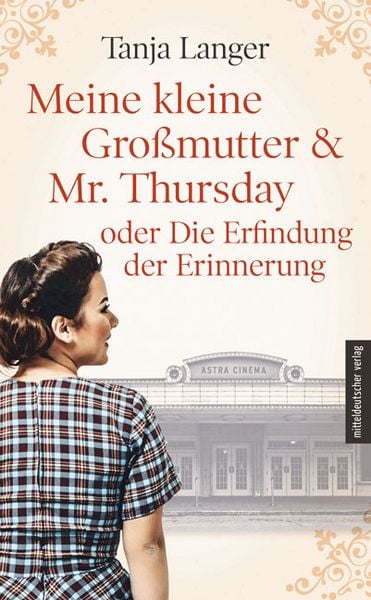 Produktbild: Meine kleine Gro&szlig;mutter & Mr. Thursday oder Die Erfindung der Erinnerung