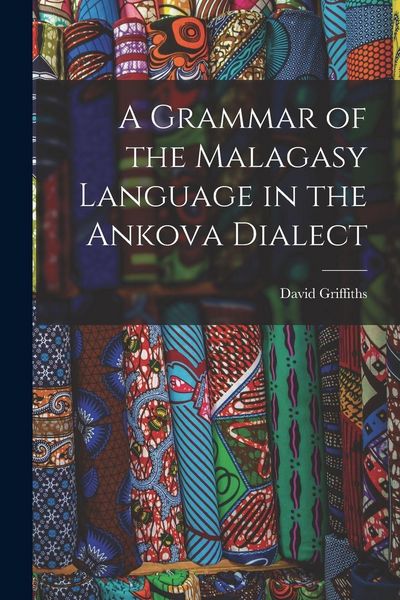 Produktbild: A Grammar of the Malagasy Language in the Ankova Dialect