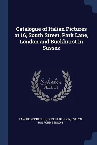 Produktbild: Catalogue of Italian Pictures at 16, South Street, Park Lane, London and Buckhurst in Sussex
