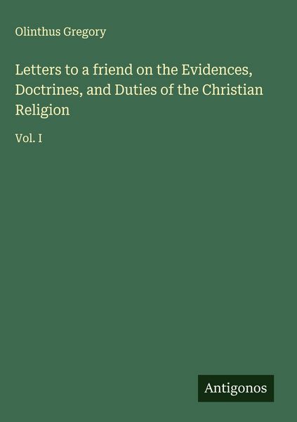 Produktbild: Letters to a friend on the Evidences, Doctrines, and Duties of the Christian Religion