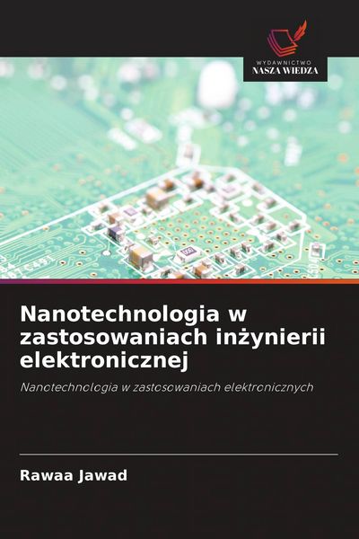 Produktbild: Nanotechnologia w zastosowaniach in&iquest;ynierii elektronicznej