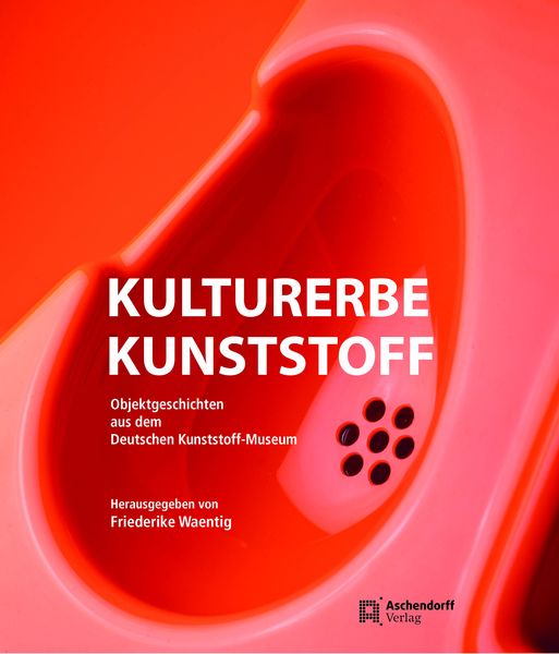 Produktbild: Kulturerbe Kunststoff