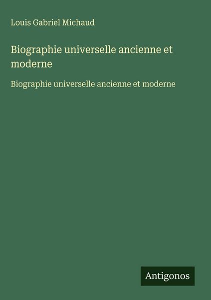 Produktbild: Biographie universelle ancienne et moderne