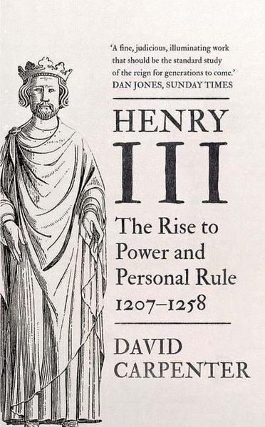 Produktbild: Henry III - The Rise to Power and Personal Rule, 1207-1258