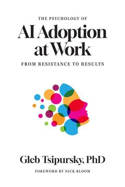 Produktbild: The Psychology of AI Adoption at Work