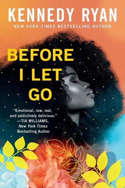 Before I Let Go, Taschenbuch von Kennedy Ryan, Little, Brown and Company, 9781538706794