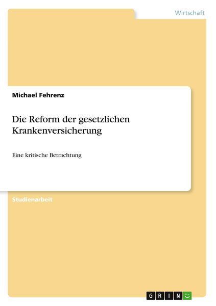 Produktbild: Die Reform der gesetzlichen Krankenversicherung