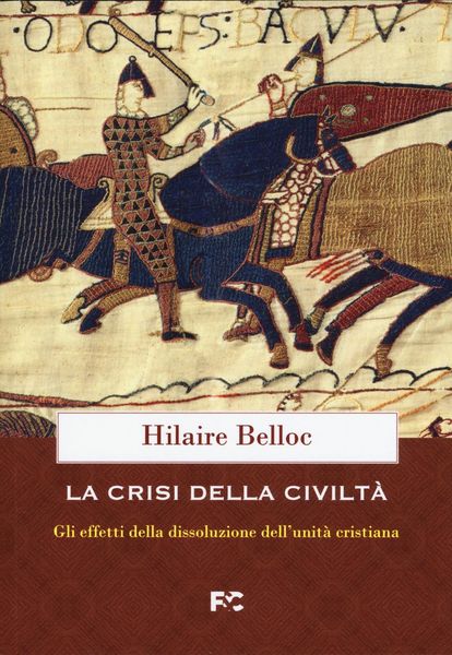 Produktbild: La crisi della civilt&agrave;. Gli effetti della dissoluzione dell'unit&agrave; cristiana