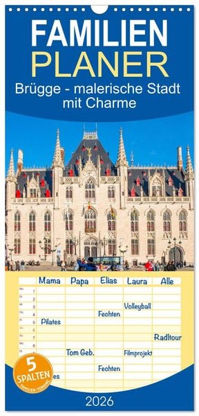 Familienplaner 2026 - Brügge - malerische Stadt mit Charme mit 5 Spalten (Wandkalender, 21 x 45 cm) CALVENDO