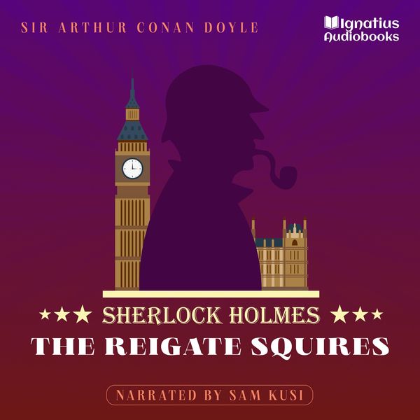 The Reigate Squires - Arthur Conan Doyle, Audio, 9783991625001