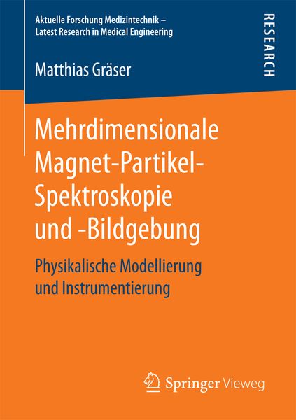 Mehrdimensionale Magnet-Partikel-Spektroskopie und -Bildgebung, Taschenbuch von Matthias Gräser, Springer Fachmedien Wiesbaden GmbH, 9783658176440