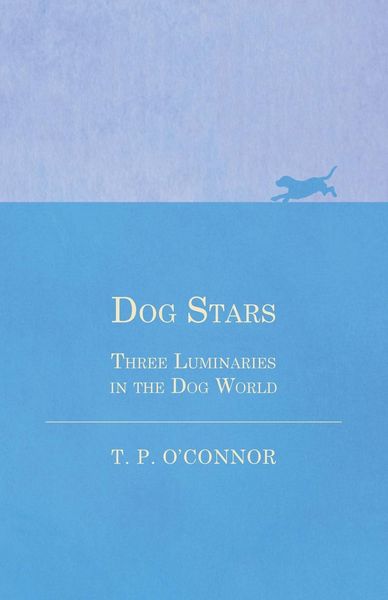 Produktbild: Dog Stars - Three Luminaries in the Dog World