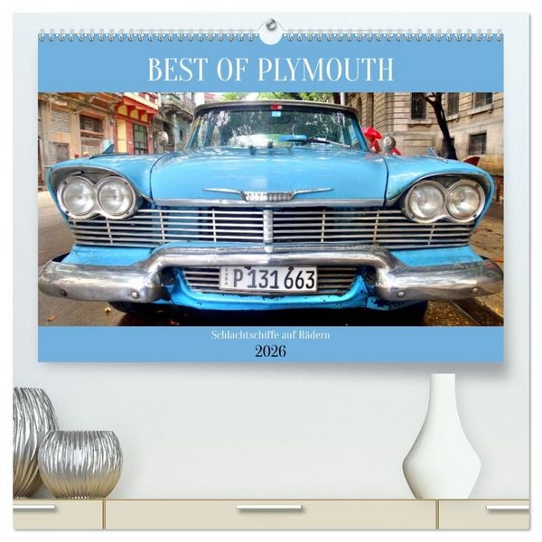 Produktbild: BEST OF PLYMOUTH - Schlachtschiffe auf R&auml;dern (hochwertiger Premium Wandkalender 2026 DIN A2 quer), Kunstdruck in Hochglanz