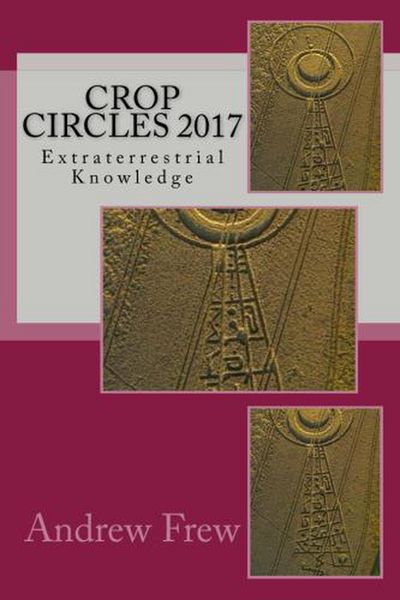Produktbild: Crop Circles 2017: Extraterrestrial Knowledge