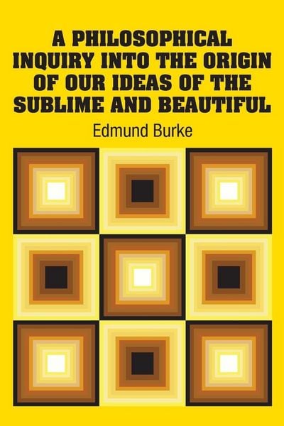 Produktbild: A Philosophical Inquiry Into the Origin of our Ideas of the Sublime and Beautiful