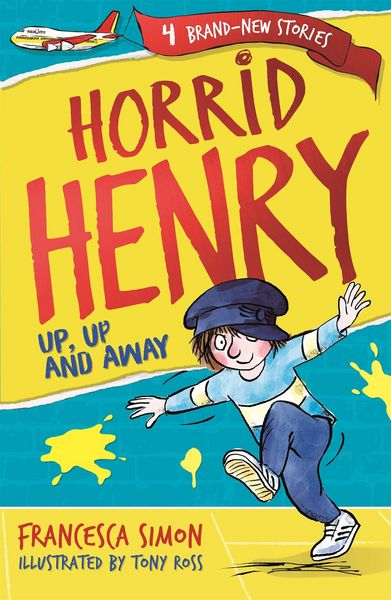 Horrid Henry: Up, Up and Away, Taschenbuch von Francesca Simon, KNV Besorgung, 9781510105928