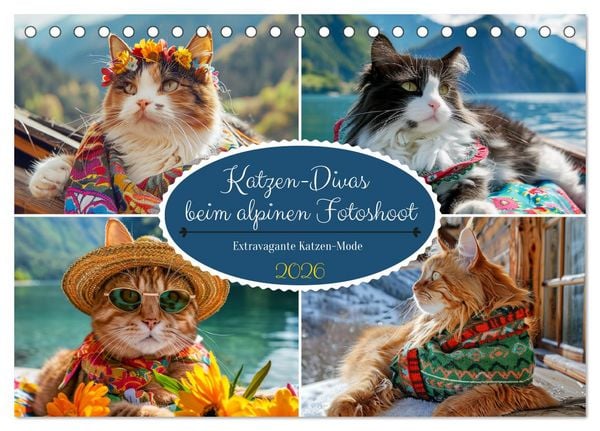 Katzen-Divas beim alpinen Fotoshoot. Extravagante Katzenmode (Tischkalender 2026 DIN A5 quer), CALVENDO Monatskalender