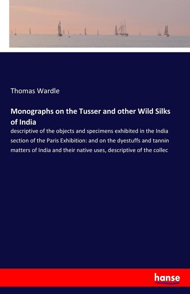 Produktbild: Monographs on the Tusser and other Wild Silks of India