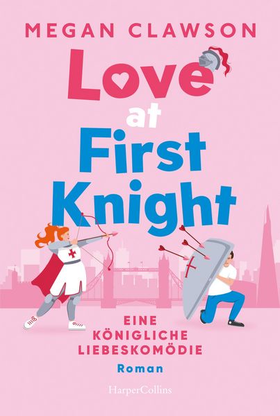 Produktbild: Love at First Knight. Eine k&ouml;nigliche Liebeskom&ouml;die