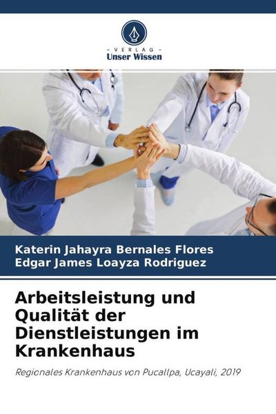 Produktbild: Arbeitsleistung und Qualit&auml;t der Dienstleistungen im Krankenhaus