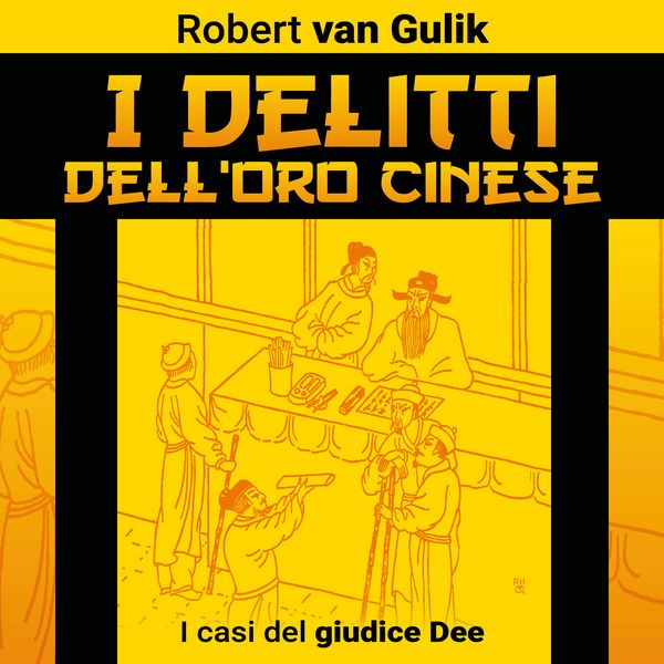 Produktbild: I delitti dell'oro cinese. I casi del giudice Dee