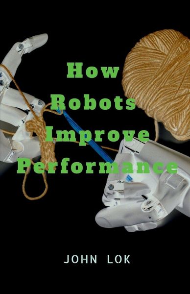 Produktbild: How Robots Improve Performance