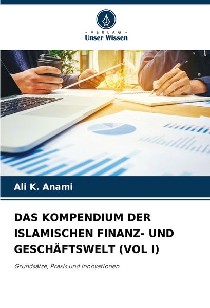 Produktbild: Das Kompendium der Islamischen Finanz- und Gesch&auml;ftswelt (vol I)