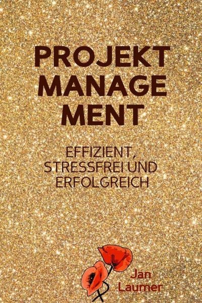 Produktbild: Projektmanagement: Effizient, stressfrei und erfolgreich