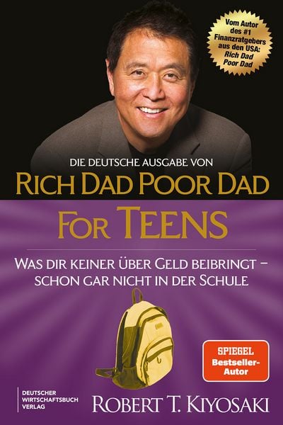 Die deutsche Ausgabe von Rich Dad Poor Dad for Teens, Taschenbuch von Robert Kiyosaki, Deutscher Wirtschaftsbuch Verlag, 9783690661751