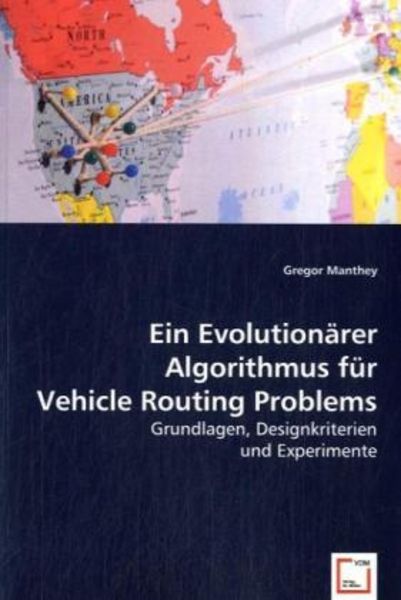 Manthey, G: Ein Evolutionärer Algorithmus für Vehicle Routin, Taschenbuch von Gregor Manthey, VDM, 9783639016833