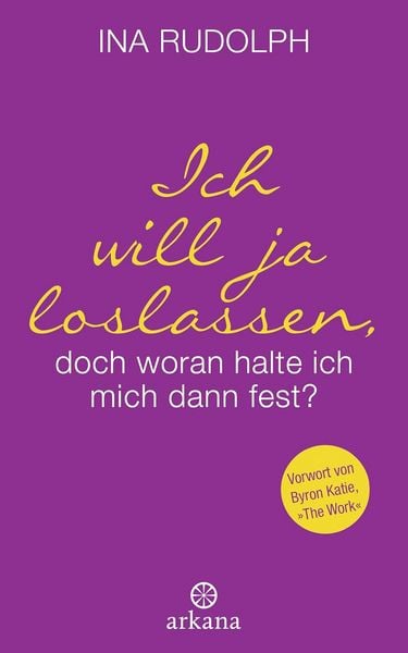 Produktbild: Ich will ja loslassen, doch woran halte ich mich dann fest?