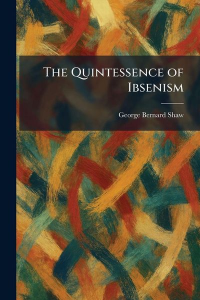 Produktbild: The Quintessence of Ibsenism