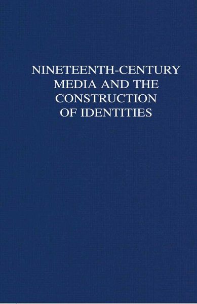 Produktbild: Nineteenth-Century Media and the Construction of Identities