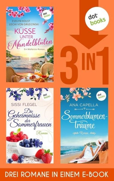 Produktbild: K&uuml;sse unter Mandelbl&uuml;ten, Die Geheimnisse der Sommerfrauen & Sommerblumentr&auml;ume